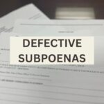 Defective Subpoenas