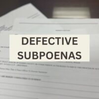 Defective Subpoenas